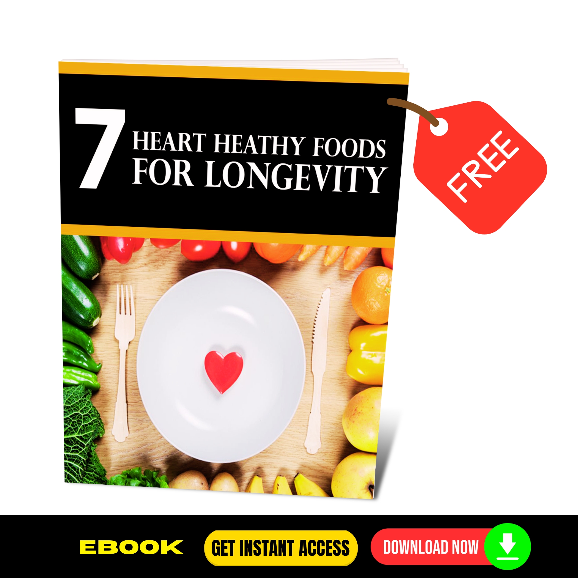 7 Heart Healthy Foods For Longevity - FREE